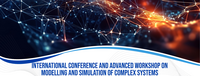 International Conference and Advanced Workshop on Modelling and Simulation of Complex Systems